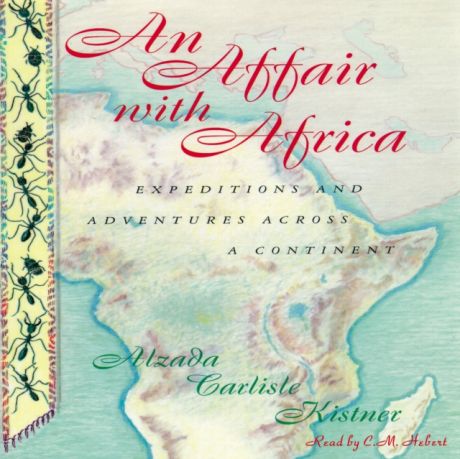 Alzada Carlisle Kistner Affair with Africa