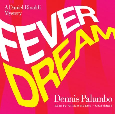 Dennis Palumbo Fever Dream