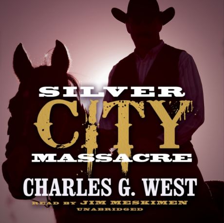 Charles G. West Silver City Massacre