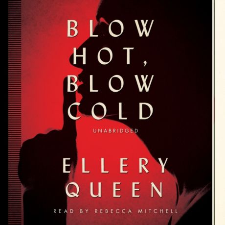 Ellery Queen Blow Hot, Blow Cold