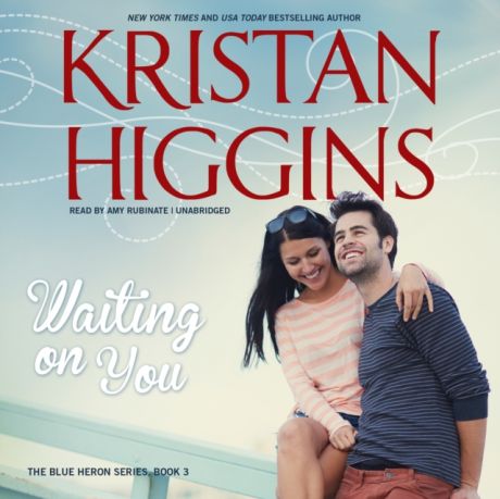 Kristan Higgins Waiting on You