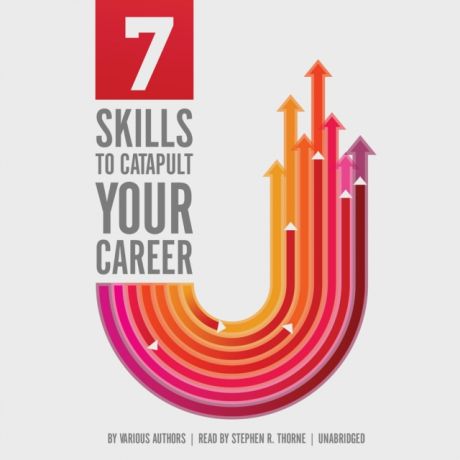 Various Authors 7 Skills to Catapult Your Career