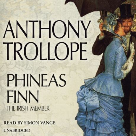 Anthony Trollope Phineas Finn