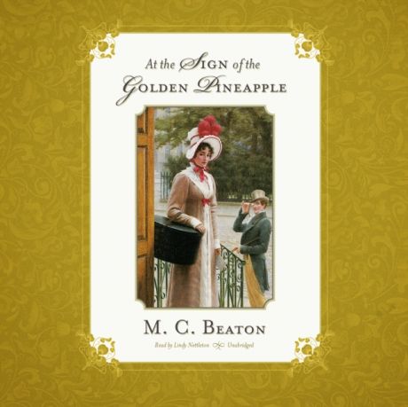 M. C. Beaton At the Sign of the Golden Pineapple