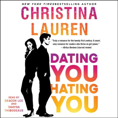 Christina Lauren Dating You / Hating You