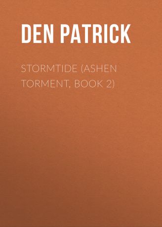 Den Patrick Stormtide (Ashen Torment, Book 2)