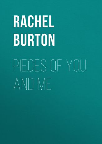 Rachel Burton Pieces of You and Me