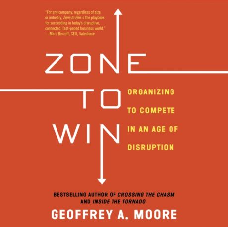 Geoffrey A. Moore Zone to Win