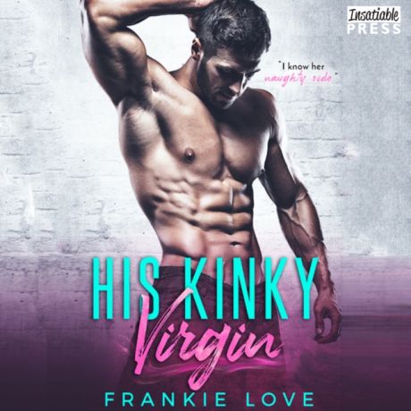 Frankie Love His Kinky Virgin