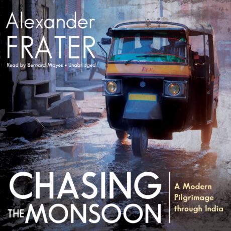 Alexander Frater Chasing the Monsoon