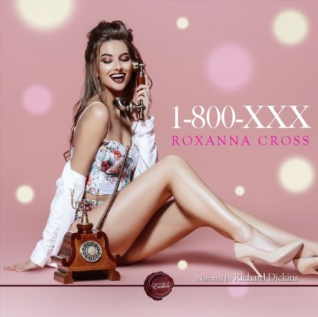 Roxanna Cross 1-800-XXX