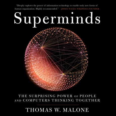 Thomas W. Malone Superminds