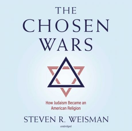 Steven R. Weisman Chosen Wars