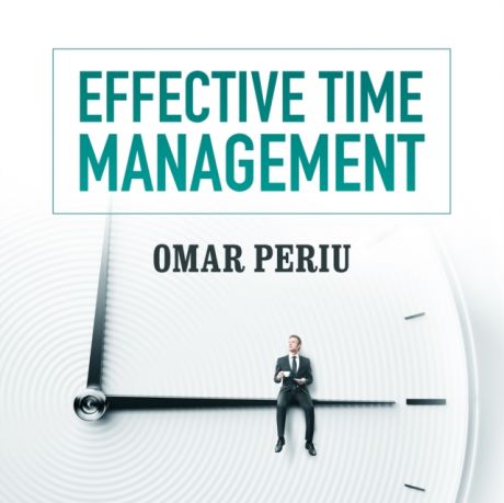 Omar Periu Effective Time Management