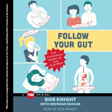 Rob Knight Follow Your Gut