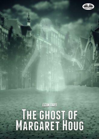 Elton Varfi The Ghost Of Margaret Houg