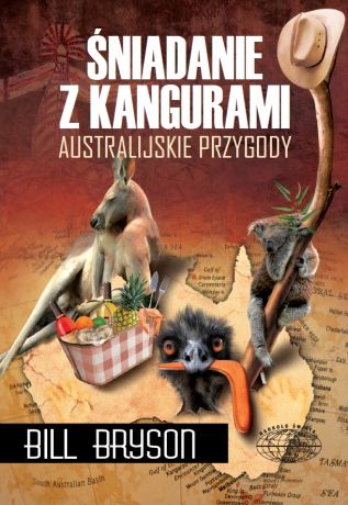 Bill Bryson Śniadanie z kangurami