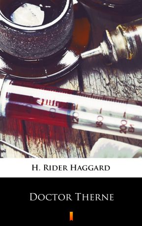 H. Rider Haggard Doctor Therne