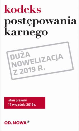 Sejm RP Kodeks postępowania karnego. Stan prawny 17 września 2019r.