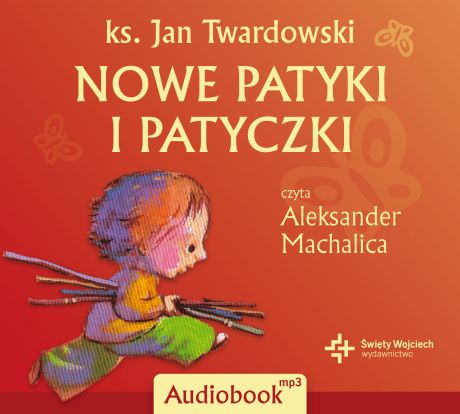 ks. Jan Twardowski Nowe patyki i patyczki
