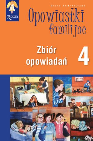 Beata Andrzejczuk Opowiastki familijne (4) - zbiór opowiadań