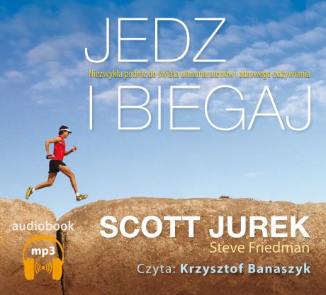 Scott Jurek Jedz i biegaj