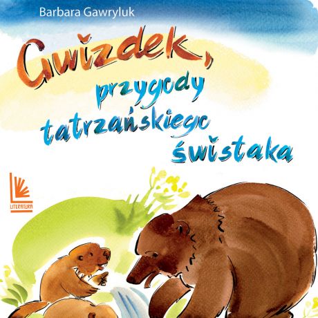 Barbara Gawryluk Gwizdek - przygody tatrzańskiego świstaka