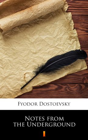 Федор Достоевский Notes from the Underground