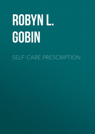 Robyn L. Gobin Self-Care Prescription