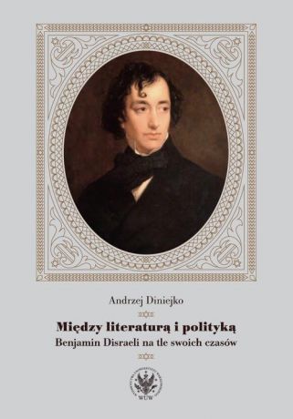 Andrzej Diniejko Między literaturą i polityką