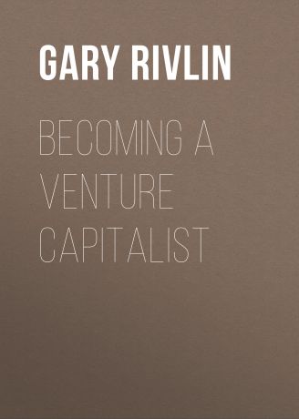 Gary Rivlin Becoming a Venture Capitalist