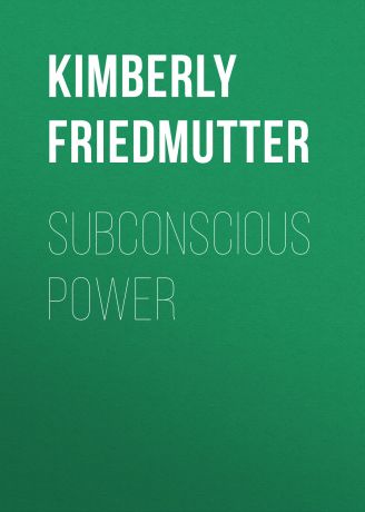 Kimberly Friedmutter Subconscious Power