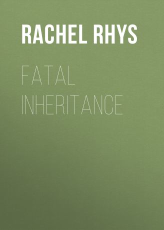 Rachel Rhys Fatal Inheritance