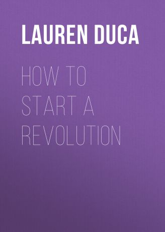 Lauren Duca How to Start a Revolution