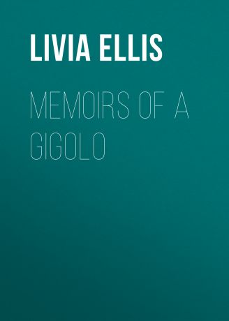 Livia Ellis Memoirs of a Gigolo