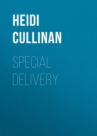 Heidi Cullinan Special Delivery