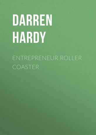 Darren Hardy Entrepreneur Roller Coaster