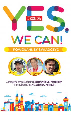 Zbigniew Kaliszuk Yes, We Can!
