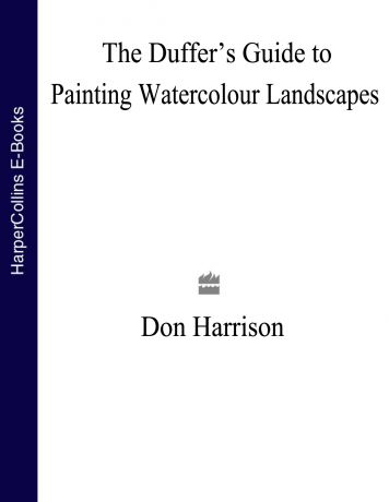 Don Harrison The Duffer’s Guide to Painting Watercolour Landscapes