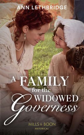 Ann Lethbridge A Family For The Widowed Governess