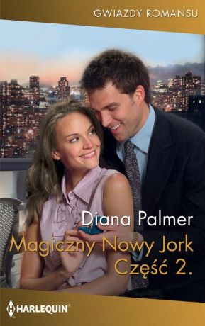 Diana Palmer Magiczny Nowy Jork. Część druga