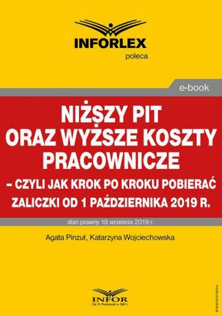 Agata Pinzuł Niższy PIT oraz wyższe koszty pracownicze – czyli jak krok po kroku pobierać zaliczki od 1 października 2019 r.