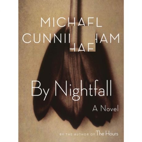 Michael Cunningham By Nightfall