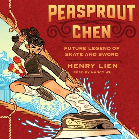 Henry Lien Peasprout Chen, Future Legend of Skate and Sword (Book 1)