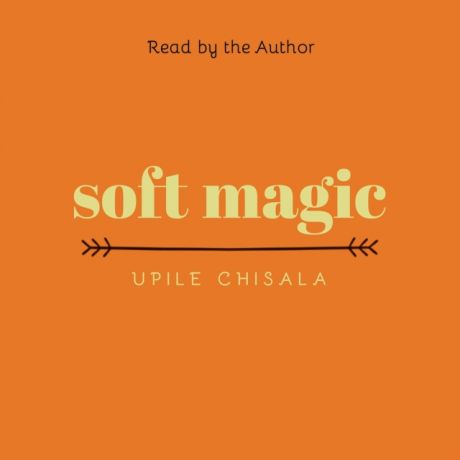 Upile Chisala soft magic