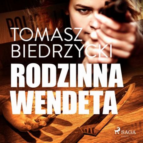 Tomasz Biedrzycki Rodzinna wendeta