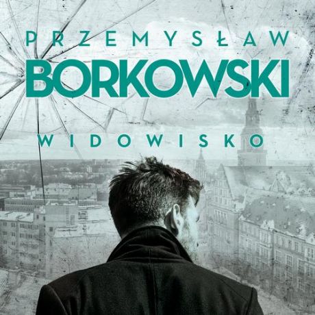 Przemysław Borkowski Widowisko
