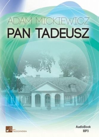 Адам Мицкевич Pan Tadeusz