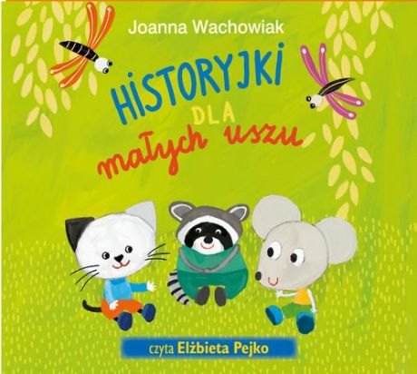 Joanna Wachowiak Historyjki dla małych uszu