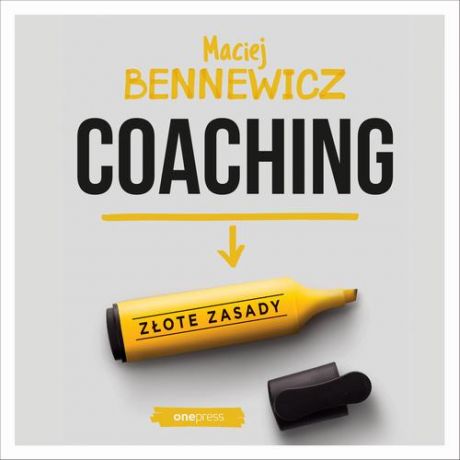 Maciej Bennewicz Coaching. Złote zasady
